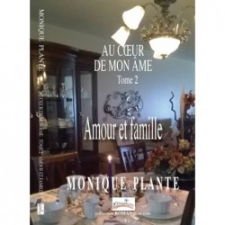 Au cœur de mon âme tome 2 Amour et famille
