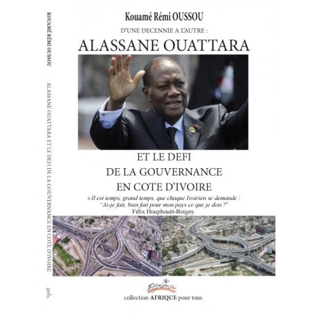 Alassane Ouattara et le défi de la gouvernance en Côte d'Ivoire