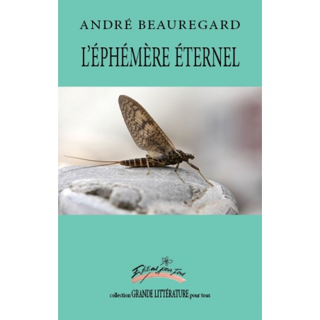L'Éphénère éternel