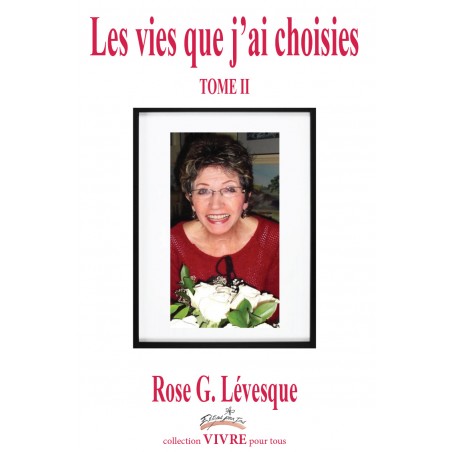 Les vies que j'ai choisies TOME II