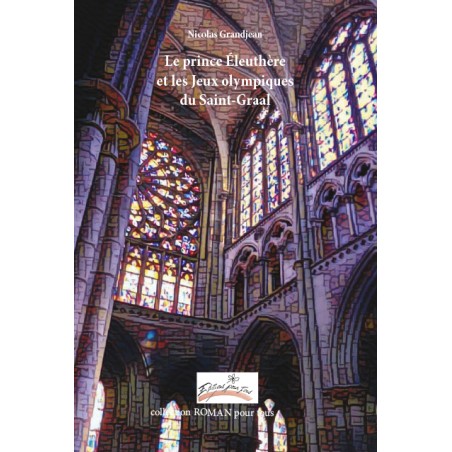 LE PRINCE ÉLEUTHÈRE ET LES JEUX OLYMPIQUES DU SAINT-GRAAL