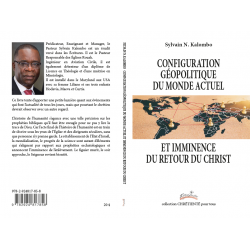 CONFIGURATION GÉOPOLITIQUE DU MONDE ACTUEL ET IMMINENCE DU RETOUR DU CHRIST