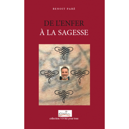 DE L'ENFER À LA SAGESSE
