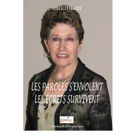 LES PAROLES S'ENVOLENT LES ÉCRITS SURVIVENT