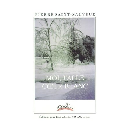 Moi, j'ai le coeur blanc